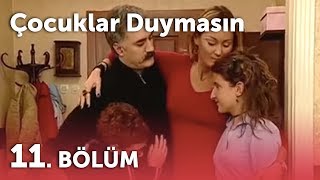 Çocuklar Duymasın 3.Sezon - 11.Bölüm