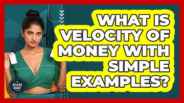 What Is Velocity Of Money With Simple Examples? - Inflation Insight Channel