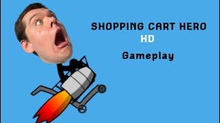 SHOPPING ROCKET | Shopping Cart Hero HD gameplay
