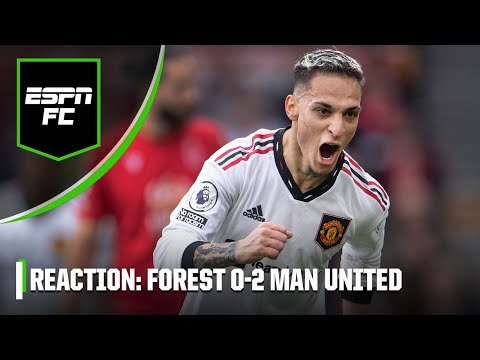 Nottingham Forest vs. Manchester United reaction: Can Antony step up with Rashford out? | ESPN FC