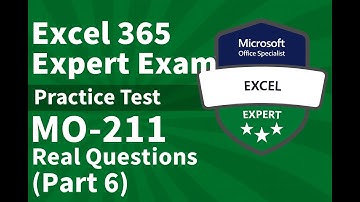 Excel 365 Expert Exam Practice Test MO-211 | Real Questions (Part 6) – Pass Your MOS Certification!