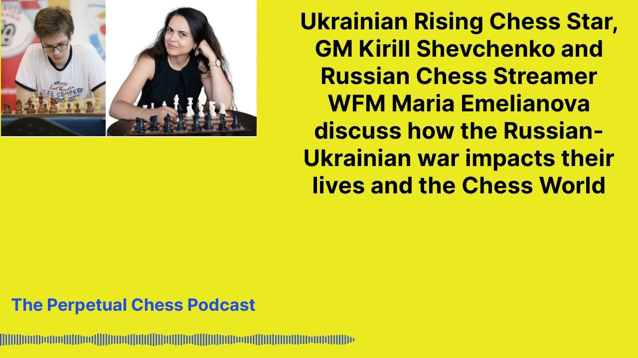 EP 277-GM Kirill Shevchenko and WFM Maria Emelianova, a Ukrainian