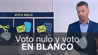 ¿Qué diferencia hay entre el voto nulo y el voto en blanco?