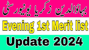 BZU Evening 1st Merit list 2024 |Bahaudin Zakariya University Multan Evening Merit lists 2024