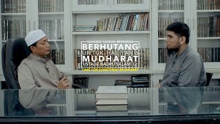 Sahabat Safdah Bertanya: Berhutang Untuk Sesuatu Hal Yang Mudharat - Ustadz Badru Salam, Lc