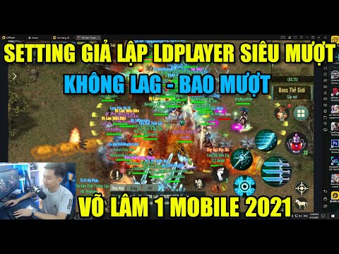 VÕ LÂM 1 MOBILE:  SETTING GIẢ LẬP LDPLAYER KHÔNG GIẬT LAG - BAO MƯỢT KỂ CẢ SV ĐÔNG NHẤT