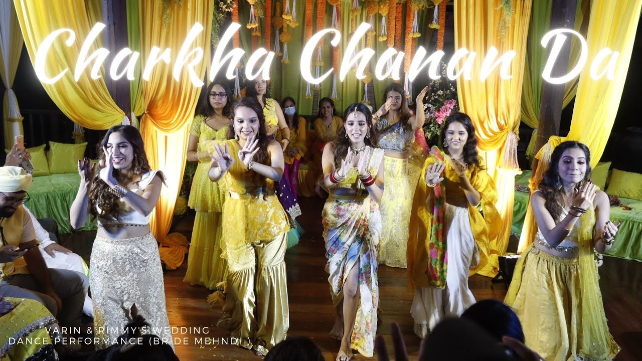 Charkha Chanan Da | Varin & Rimmy Wedding Dance Performance | Bride Mehndi Charkha Chanan Da | Varin & Rimmy Wedding Dance Performance | Bride Mehndi