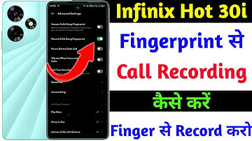 infinix hot 30i fingerprint se call recording kaise kare | how to record call on fingerprint