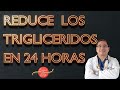 Reduce los  Triglicéridos en 24 horas?