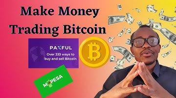 Make Money With Bitcoin on Paxful in Kenya (M-pesa) | Step By Step Guide
