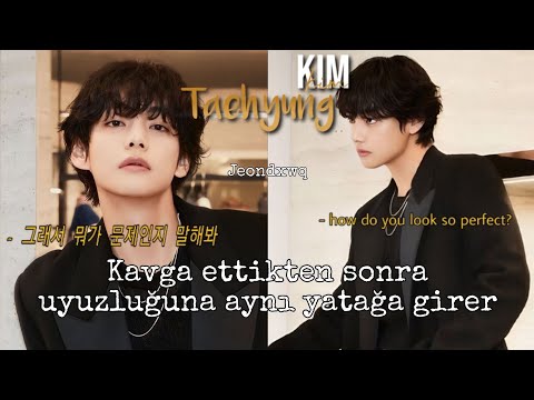 Kim Taehyung ile hayal et / Kavga ettikten sonra uyuzluğuna aynı yatağa girer [ Oneshot ]