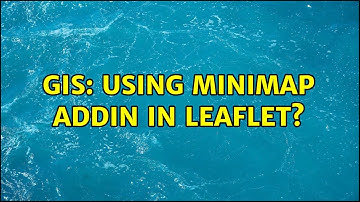 GIS: Using MiniMap addin in Leaflet? (2 Solutions!!)