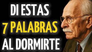 Carl Jung: Di exactamente estas 7 palabras en la cama y el universo te escuchará.
