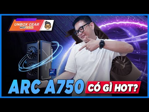 Intel ARC A750: NVIDIA và AMD *đã xem* | Mọt Game