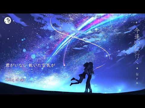 [Vietsub/Lyrics] Ima ai ni iku // 今 逢いに行く - Uru