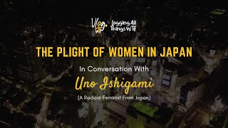 The plight of Japanese women amid male violence - Vaishnavi Sundar in conversation with Uno Ishigami