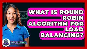 What Is Round Robin Algorithm For Load Balancing? - Next LVL Programming