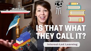 INTEREST-LED LEARNING: HOMESCHOOLING Elementary, Middle School & Highschool