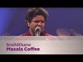 Snehithane  oru deivam thantha poove  masala coffee  music mojo season 3  kappatv