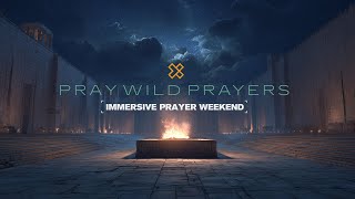 P.R.A.Y.: Praise, Repent, Ask, Yield — Immersive Prayer Weekend