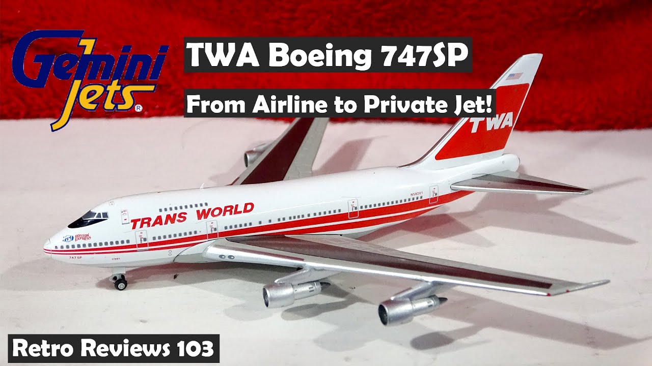 Retro Reviews #103 - Gemini Jets TWA Boeing 747SP - YouTube