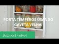 DIY: FAÇA VOCÊ MESMO UM PORTA  TEMPEROS COM GAVETA VELHA!!!