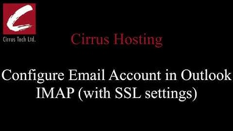 Configure Email Account in Outlook IMAP with SSL settings