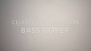 Video thumbnail of "Celeste - Father’s Son Bass Cover"