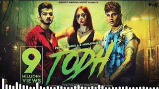 Odo meri odo meri Tod Lage Jatt Nu | Todh Prince Narula Munawar Faruqui | Latest Panjabi song