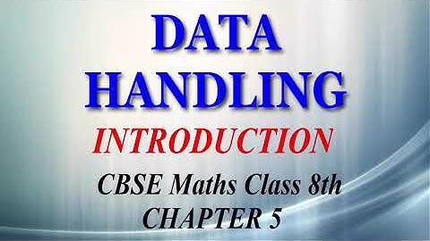 Data Handling - Maths Class 8th - INTRODUCTION - Chapter 5 - NCERT - CBSE