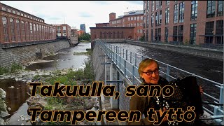 Video thumbnail of "Takuulla, sano Tampereen tyttö"