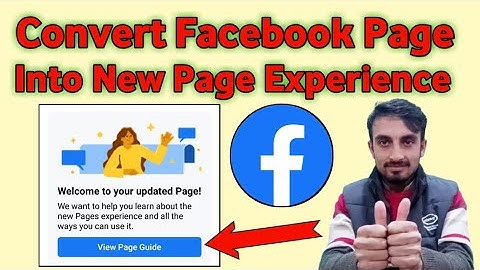 Convert Facebook Classic Page Into New Page Experience