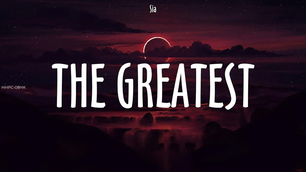 Sia ~ The Greatest # lyrics - YouTube