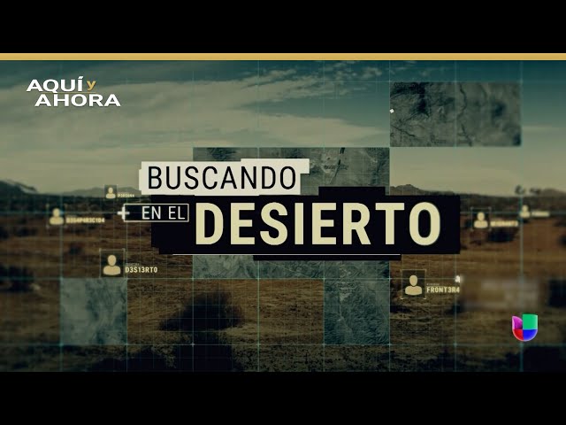 Teaser | Buscando en el desierto (2019) | Especial de Aquí y Ahora