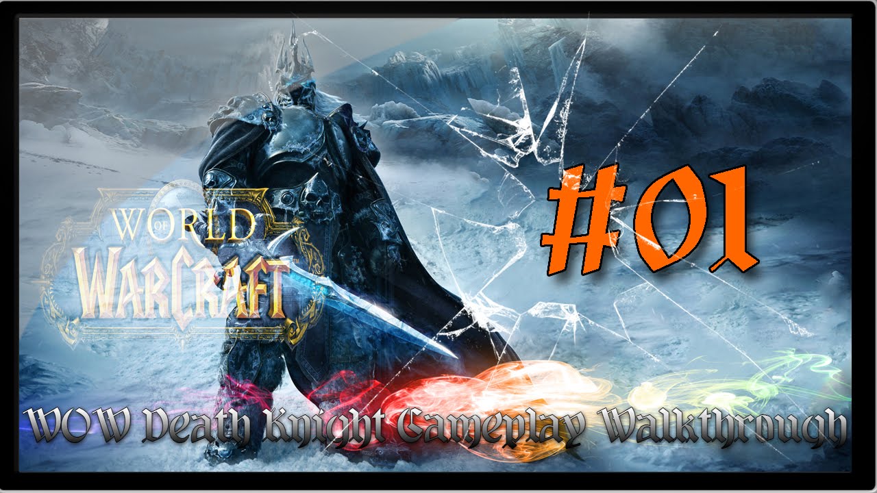 WOW Death Knight Gameplay Walkthrough Part 1 YouTube wow-death-knight-gameplay-walkthrough-part-1-youtube