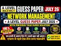 A Level A9.3-R5.1 GUESS PAPER JULY 26 network management | a level GUESS PAPER JULY 2026