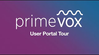 PrimeVox User Portal Tour