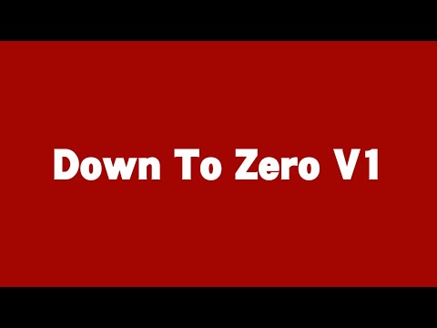 Down To Zero V1