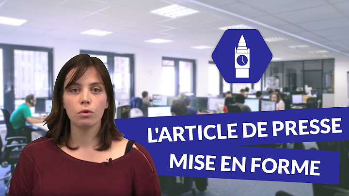 L'article de presse : mise en forme - Anglais Lycée - digiSchool