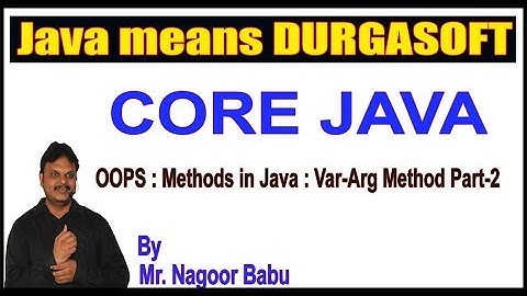 Java Tutorials||  OOPS  Methods in Java  Var Arg Method Part - 2 by Nagoor Babu sir