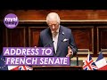 Full Speech: King Becomes First British Monarch to Address French Senate