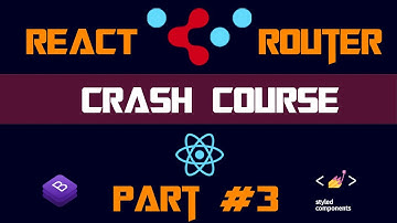 React-Router Crash Course Part#3 (react router tutorial for beginners)
