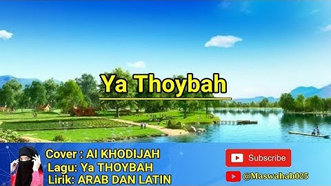 YA THOYBAH - AI KHODIJAH ( LIRIK ARAB DAN LATIN )
