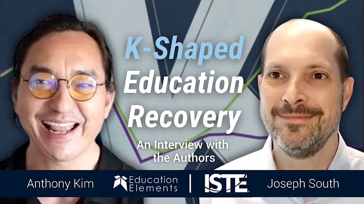 An Interview with Joseph South: The K-Shaped Educa...