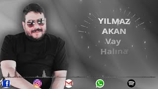 YILMAZ AKAN - VAY HALINA Resimi