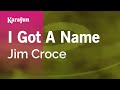 Karaoke I Got A Name - Jim Croce *
