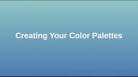 Color Project: Creating your Color Palettes