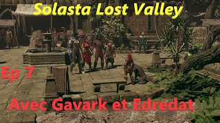 Solasta Coop avec @edredat & @Gavark - Lost Valley épisode 7 : Quand on arrive en ville