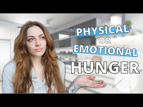 શારીરિક અને ભાવનાત્મક ભૂખ વચ્ચે શું તફાવત છે? // ભાવનાત્મક આહાર સાથે વ્યવહાર કરવા માટેની ટીપ્સ.