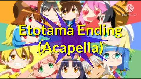 Etotama Ending (Blue Moment) Acapella